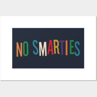 NO SMARTIES Posters and Art